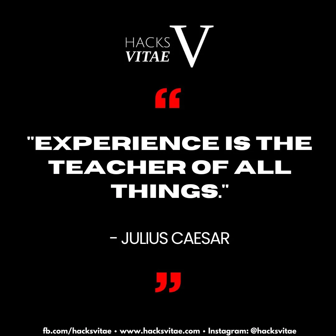 Quote card: "Experience is the teacher of all things." - Julius Caesar