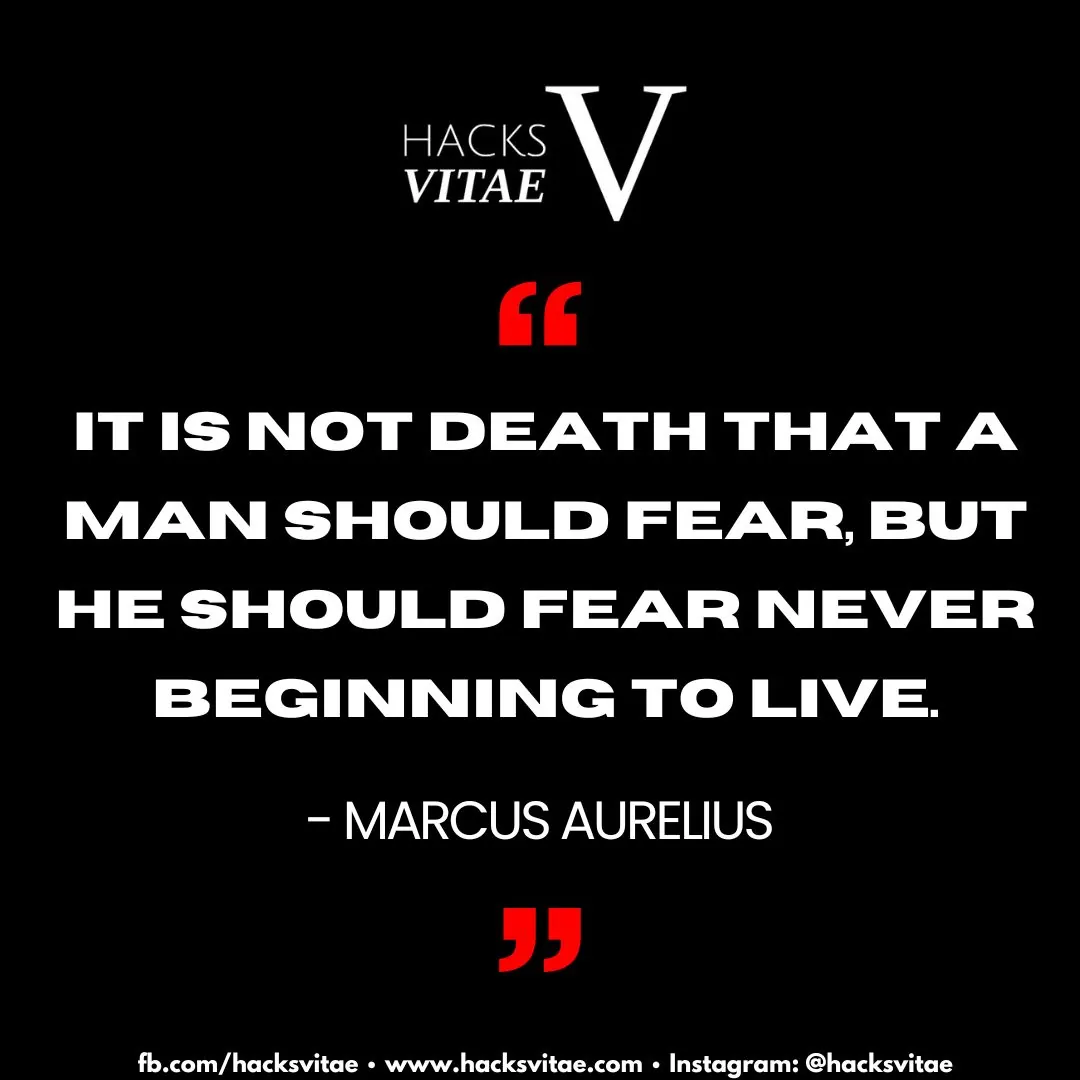 Quote card: "It is not death that a man should fear, but he should fear never beginning to live." - Marcus Aurelius