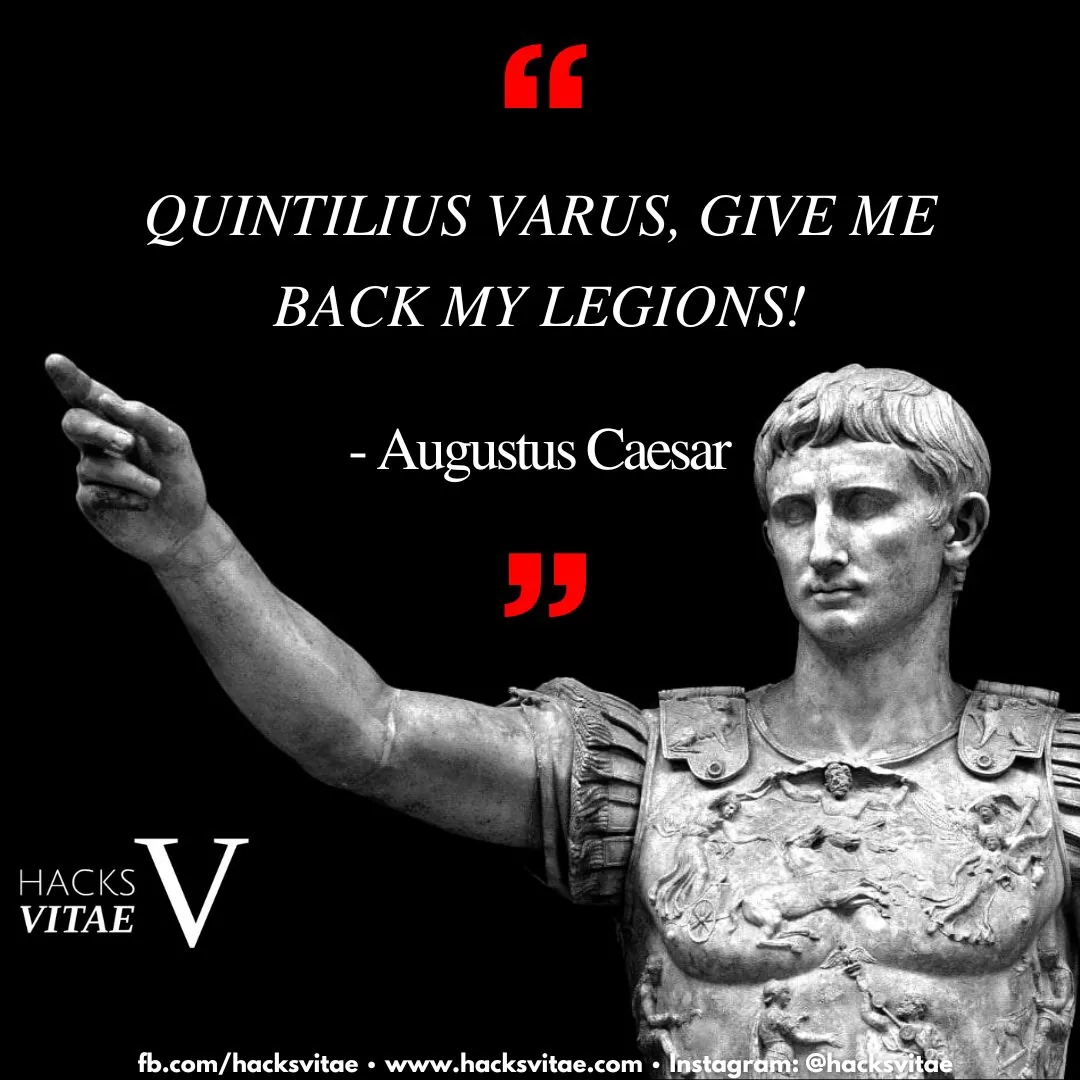Quote card: "Quintilius Varus, give me back my legions!" - Augustus Caesar